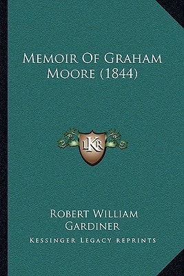 Memoir Of Graham Moore (1844)