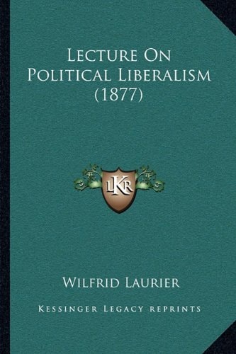 Lecture On Political Liberalism (1877)