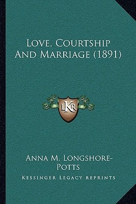 Love, Courtship And Marriage (1891)