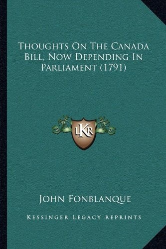 Thoughts On The Canada Bill, Now Depending In Parliament (1791)