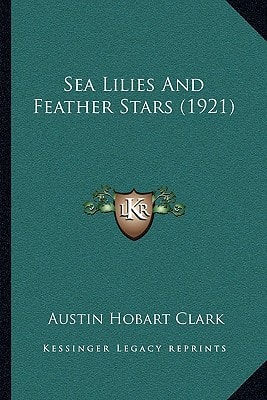 Sea Lilies And Feather Stars (1921)