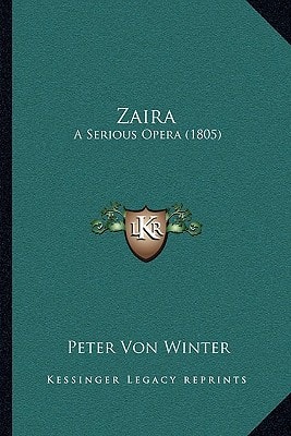 Zaira: A Serious Opera (1805)