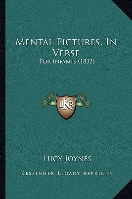 Mental Pictures, In Verse: For Infants (1832)