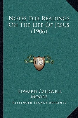 Notes For Readings On The Life Of Jesus (1906)