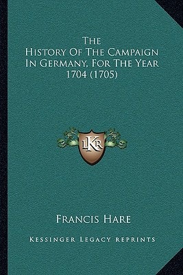 The History Of The Campaign In Germany, For The Year 1704 (1705)