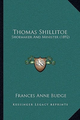 Thomas Shillitoe: Shoemaker And Minister (1892)