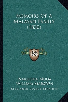 Memoirs Of A Malayan Family (1830)