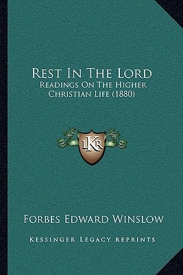 Rest In The Lord: Readings On The Higher Christian Life (1880)