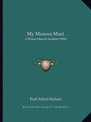 My Mimosa Maid: A Riviera Musical Incident (1908)