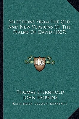 Selections From The Old And New Versions Of The Psalms Of David (1827)