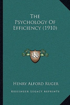The Psychology Of Efficiency (1910)