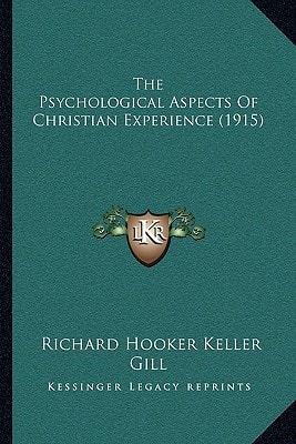 The Psychological Aspects Of Christian Experience (1915)