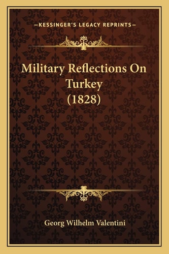 Military Reflections On Turkey (1828)