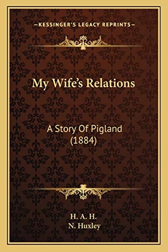 My Wife's Relations: A Story Of Pigland (1884)
