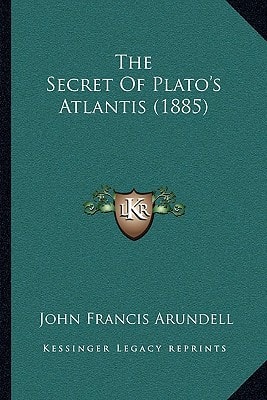 The Secret Of Plato's Atlantis (1885)