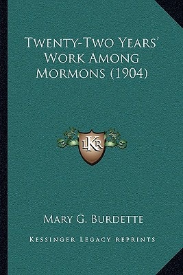 Twenty-Two Years' Work Among Mormons (1904)
