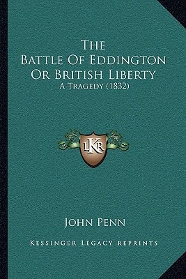 The Battle Of Eddington Or British Liberty: A Tragedy (1832)