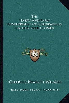The Habits And Early Development Of Cerebratulus Lacteus Verrill (1900)
