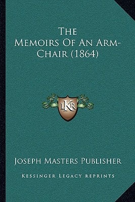 The Memoirs Of An Arm-Chair (1864)