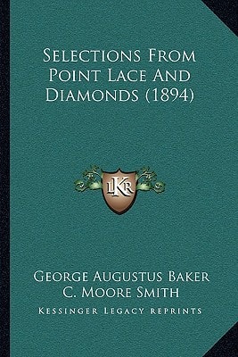 Selections From Point Lace And Diamonds (1894)