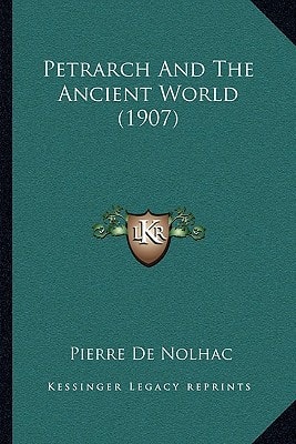 Petrarch And The Ancient World (1907)