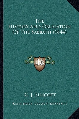 The History And Obligation Of The Sabbath (1844)