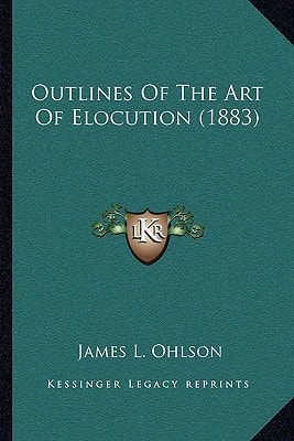 Outlines Of The Art Of Elocution (1883)