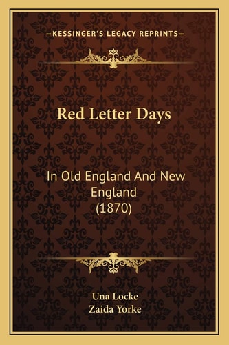 Red Letter Days: In Old England And New England (1870)