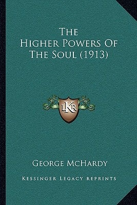 The Higher Powers Of The Soul (1913)