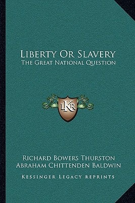 Liberty Or Slavery: The Great National Question: Three Prize Essays On American Slavery (1857)