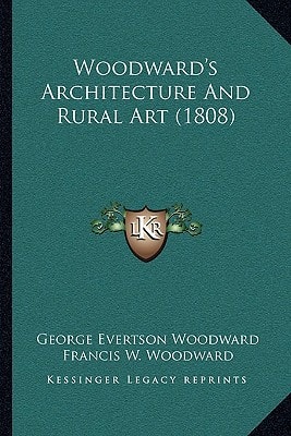 Woodward's Architecture And Rural Art (1808)
