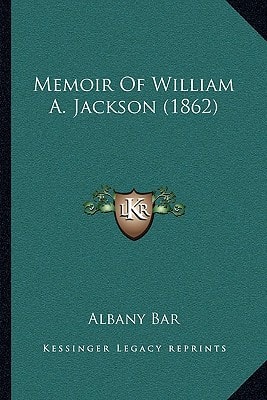 Memoir Of William A. Jackson (1862)