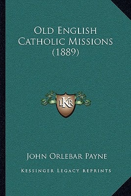 Old English Catholic Missions (1889)