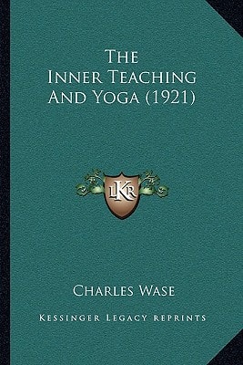 The Inner Teaching And Yoga (1921)