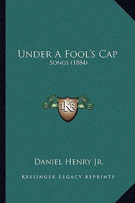 Under A Fool's Cap: Songs (1884)