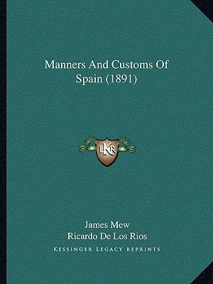 Manners And Customs Of Spain (1891)
