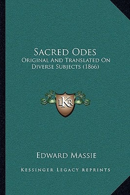 Sacred Odes: Original And Translated On Diverse Subjects (1866)