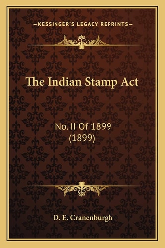 The Indian Stamp Act: No. II Of 1899 (1899)