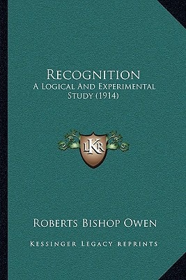 Recognition: A Logical And Experimental Study (1914)