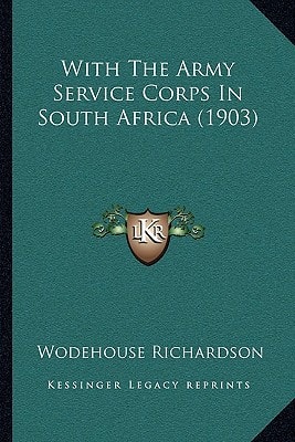 With The Army Service Corps In South Africa (1903)