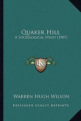 Quaker Hill: A Sociological Study (1907)