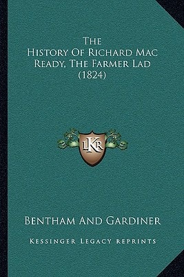 The History Of Richard Mac Ready, The Farmer Lad (1824)