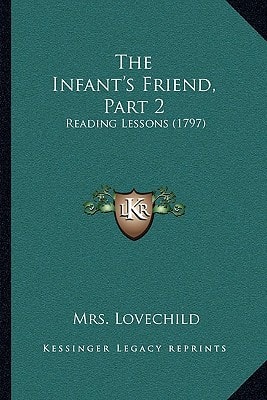 The Infant's Friend, Part 2: Reading Lessons (1797)