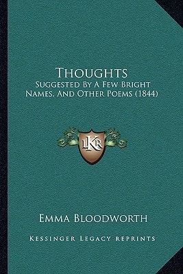 Thoughts: Suggested By A Few Bright Names, And Other Poems (1844)