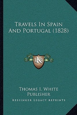 Travels In Spain And Portugal (1828)