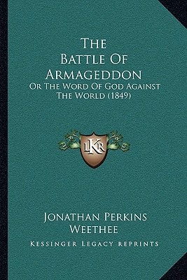 The Battle Of Armageddon: Or The Word Of God Against The World (1849)