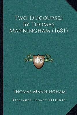 Two Discourses By Thomas Manningham (1681)