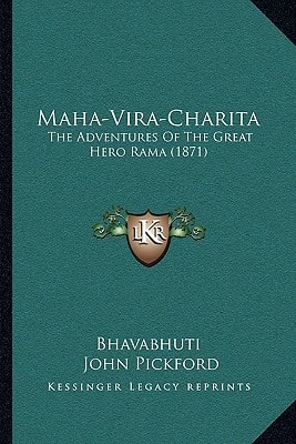 Maha-Vira-Charita: The Adventures Of The Great Hero Rama (1871)