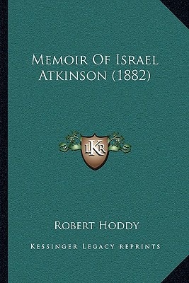 Memoir Of Israel Atkinson (1882)