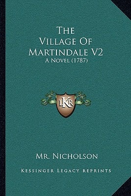 The Village Of Martindale V2: A Novel (1787)